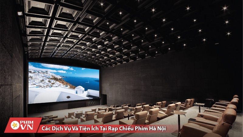 Rạp chiếu phim Hà Nội được thiết kế với không gian hiện đại cùng dàn âm thanh sống động