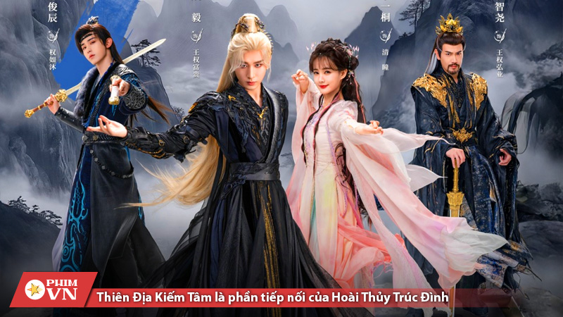 Thiên Địa Kiếm Tâm là phần tiếp nối của Hoài Thủy Trúc Đình